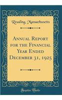 Annual Report for the Financial Year Ended December 31, 1925 (Classic Reprint)