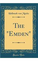 The Emden (Classic Reprint)