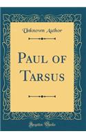 Paul of Tarsus (Classic Reprint)