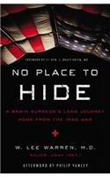 No Place to Hide: A Brain Surgeon's Long Journey Home from the Iraq War