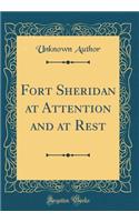 Fort Sheridan at Attention and at Rest (Classic Reprint)