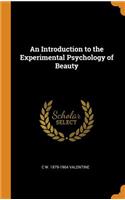 An Introduction to the Experimental Psychology of Beauty