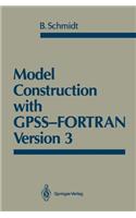 Model Construction with Gpss-FORTRAN Version 3