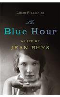 Blue Hour: A Life of Jean Rhys