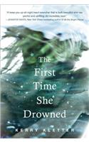 The First Time She Drowned