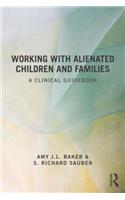 Working With Alienated Children and Families