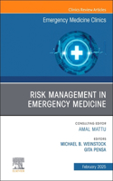 Risk Management in Emergency Medicine, an Issue of Emergency Medicine Clinics of North America