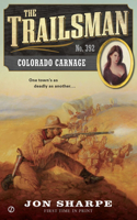 The Trailsman #392: Colorado Carnage(392 Trailsman)