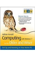 Computing with Windows 7 for the Older and Wiser
