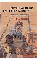 Soviet Workers and Late Stalinism