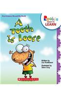 A Tooth Is Loose (Rookie Ready to Learn: First Science: Me and My World) (Library Edition)