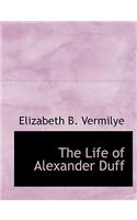 The Life of Alexander Duff