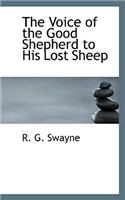 The Voice of the Good Shepherd to His Lost Sheep