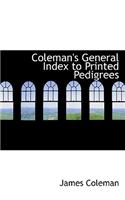 Coleman's General Index to Printed Pedigrees