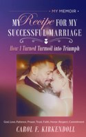 My Memoir-My Recipe for My Successful Marriage