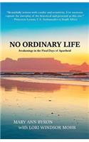 No Ordinary Life