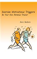 Exercise Motivational Triggers