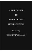 Brief Guide to Middle Class Homelessness
