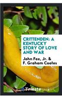 Crittenden; A Kentucky Story of Love and War