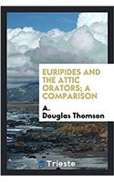 Euripides and the Attic Orators; A Comparison