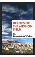 Heroes of the mission field