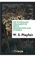 The Systematic Treatment of Nerve Prostration and Hysteria