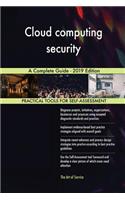 Cloud computing security A Complete Guide - 2019 Edition