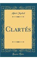 ClartÃ©s (Classic Reprint)