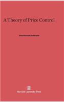 A Theory of Price Control: With a New Introduction by the Author
