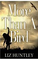 More Than A Bird