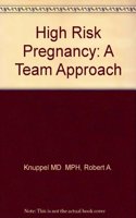 High Risk Pregnancy: A Team Approach