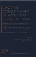 Ionization, Correlation, and Polarization in Atomic Collisions: Proceedings of the International Symposium on (e,2e), Double Photoionization, and Related Topics and the Thirteenth International Symposium on Polar