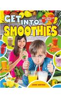Get Into Smoothies