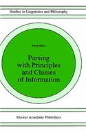 Parsing with Principles and Classes of Information