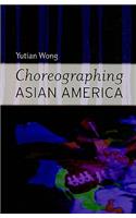 Choreographing Asian America