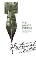 The Debate in Minsk