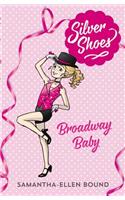 Silver Shoes 5: Broadway Baby
