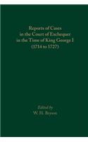 Reports of Cases in the Court of Exchequer in the Time of King George I (1714 to 1727)