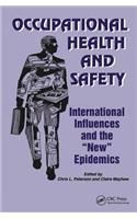 Occupational Health and Safety: International Influences and the New Epidemics