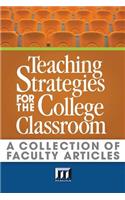 Teaching Strategies for the College Classroom