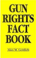 Gun Rights Fact Book
