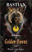 Bastian - Defender of Golden Downs