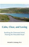 Calm, Clear, and Loving