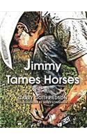 Jimmy Tames Horses