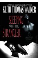 Sleeping with the Strangler