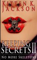 Keeping Secrets II: No More Skeletons