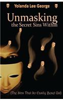 UnMasking the Secret Sins Within