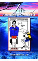 Life According to Grandpa II