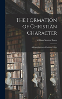 The Formation of Christian Character
