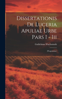 Dissertationis De Luceria Apuliae Urbe Pars I - Iii
